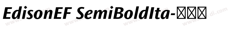 EdisonEF SemiBoldIta字体转换